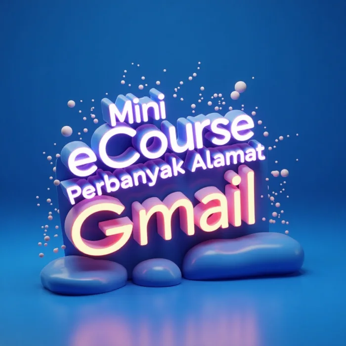 Mini eCourse Perbanyak Alamat Gmail