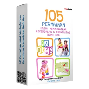 105 Permainan untuk Meningkatkan Kecerdasan & Kreativitas Buah Hati