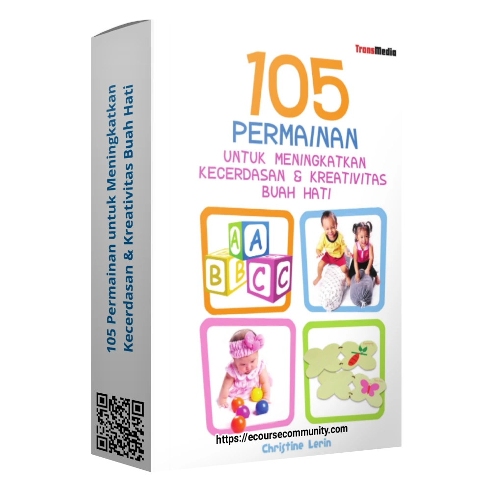 105 Permainan untuk Meningkatkan Kecerdasan & Kreativitas Buah Hati