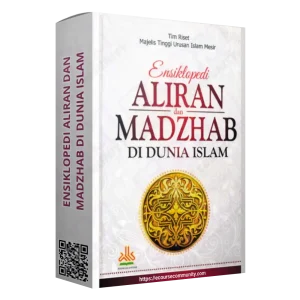 ENSIKLOPEDI ALIRAN DAN MADZHAB DI DUNIA ISLAM